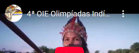 Olimpíadas Indígenas Vídeo Oficial – 4ª OIE 2020